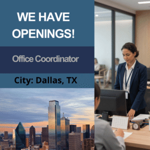 Office Coordinator - City: Dallas, TX