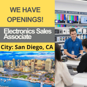 Electronics Sales Associate - City: San Diego, CA