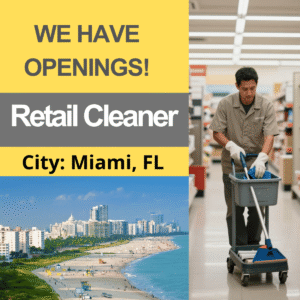 Retail Cleaner - City: Miami, FL