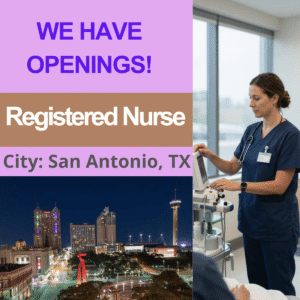 Registered Nurse - City: San Antonio, TX